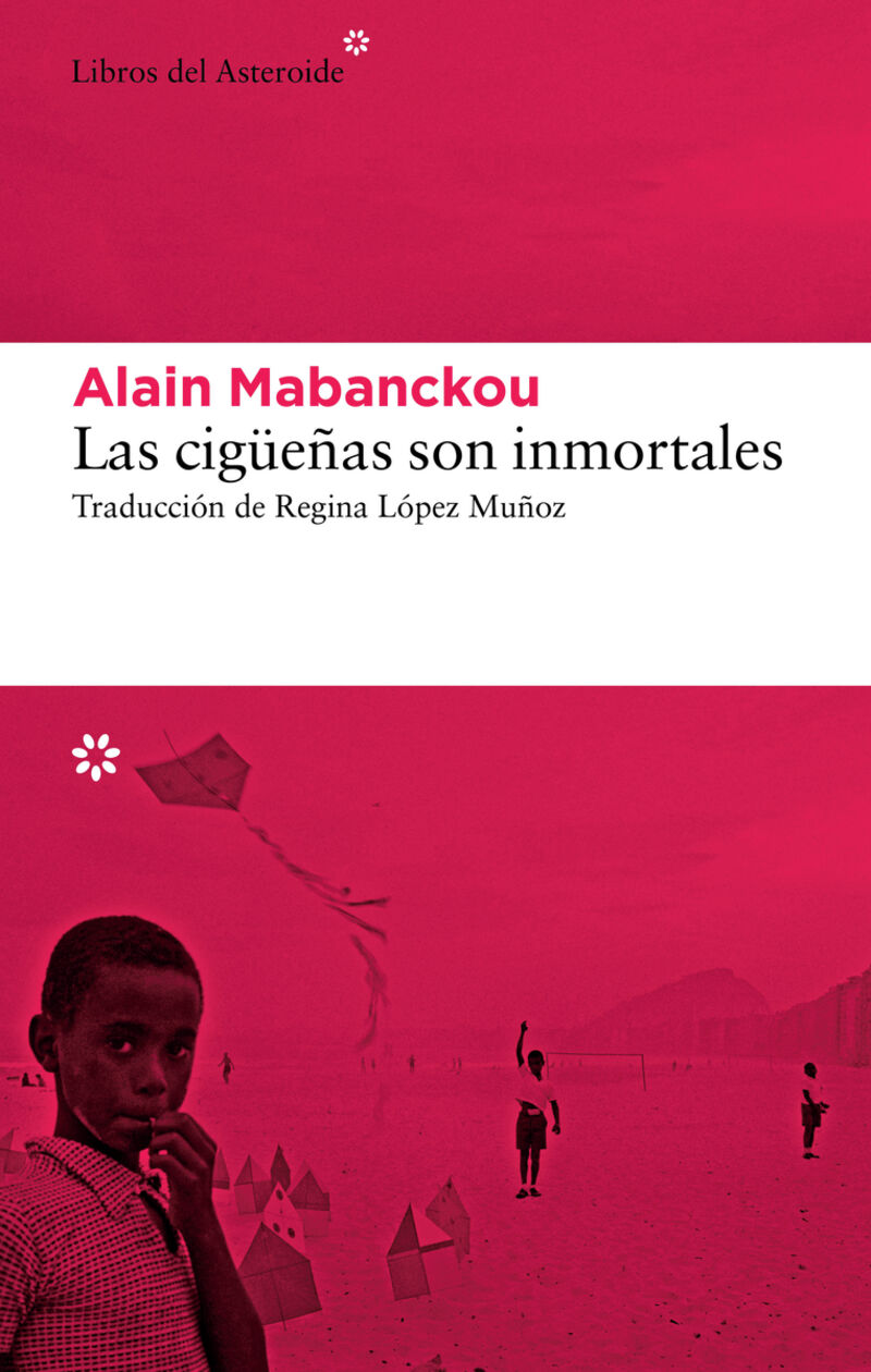 las cigueñas son inmortales - Alain Mabanckou