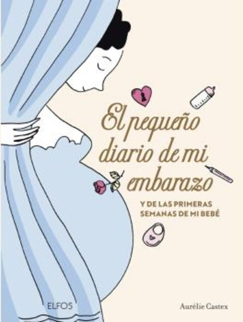 el pequeño diario de mi embarazo - y de las primeras semanas de mi bebe