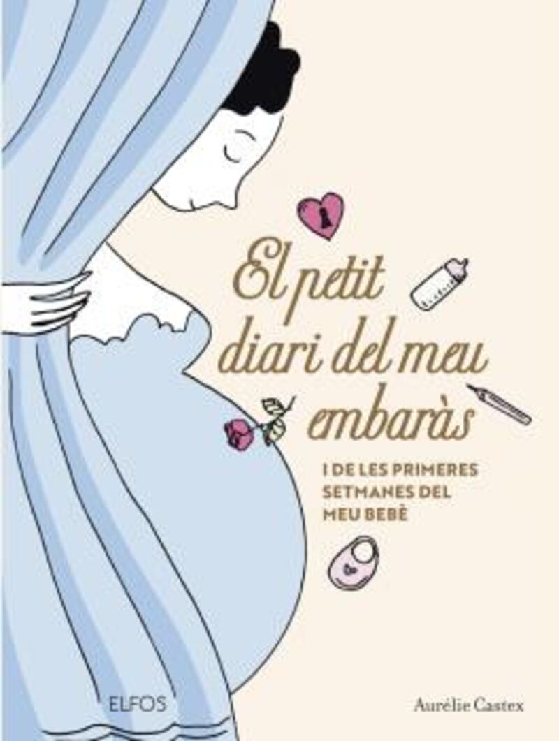 el petit diari del meu embaras - les primeres setmanes del meu bebe - Aurelie Castex