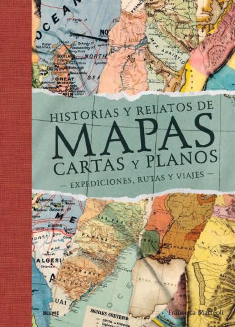 HISTORIAS Y RELATOS DE MAPAS, CARTAS Y PLANOS (2022) - EXPEDICIONES, RUTAS Y VIAJES