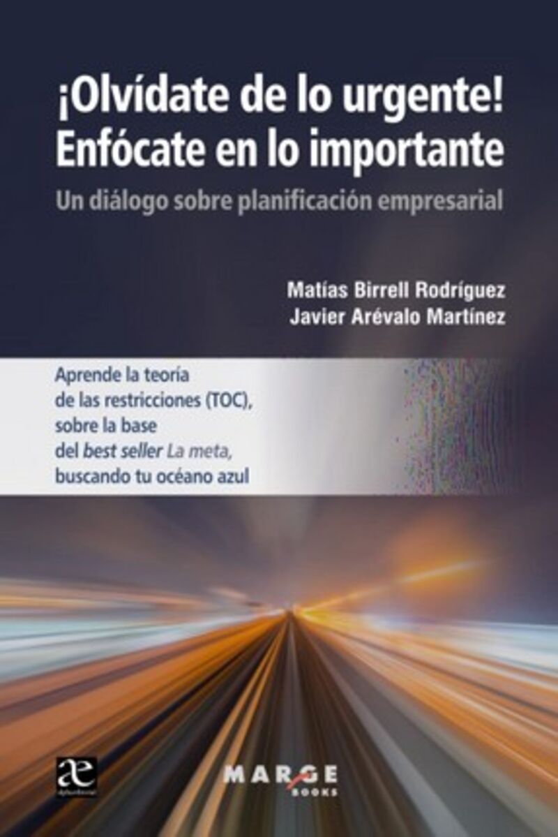 olvidate de lo urgente! enfocate en lo importante - Matias Birrell Rodriguez / Javier Arevalo Jimenez
