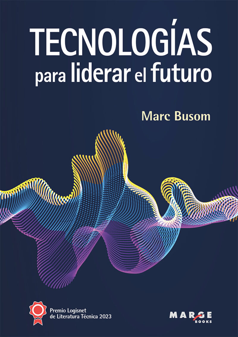 tecnologias para liderar el futuro - Marc Busom Rodriguez