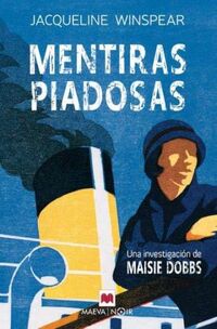 MENTIRAS PIADOSAS - UNA INVESTIGACION DE MAISIE DOBBS