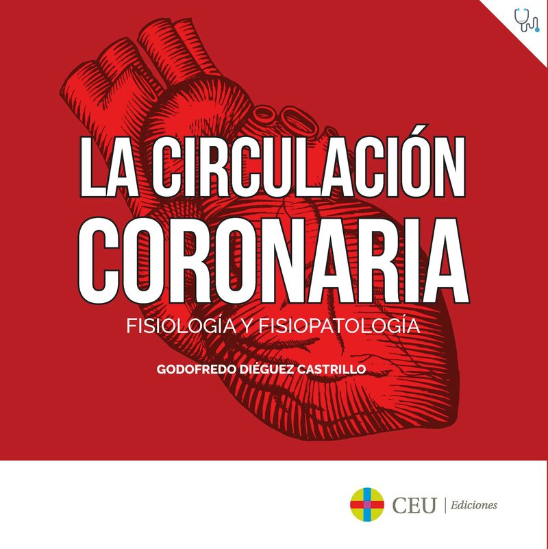 circulacion coronaria - fisiologia y fisiopatologia - Godofredo Dieguez Castrillo