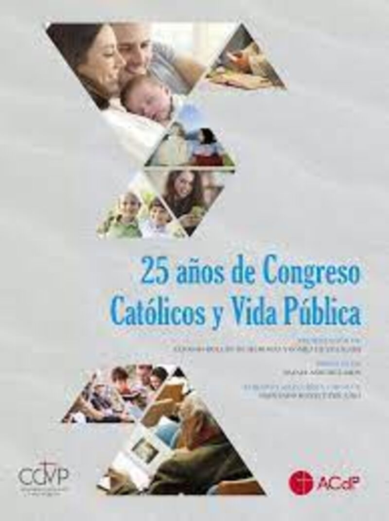 25 AÑOS DE CONGRESO CATOLICOS Y VIDA PUBLICA