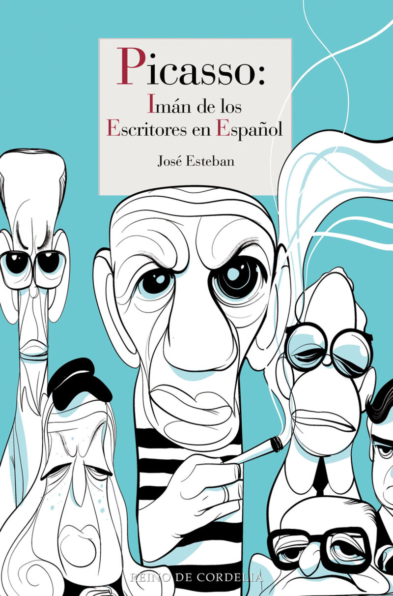 picasso - iman de los escritores en español - Jose Esteban