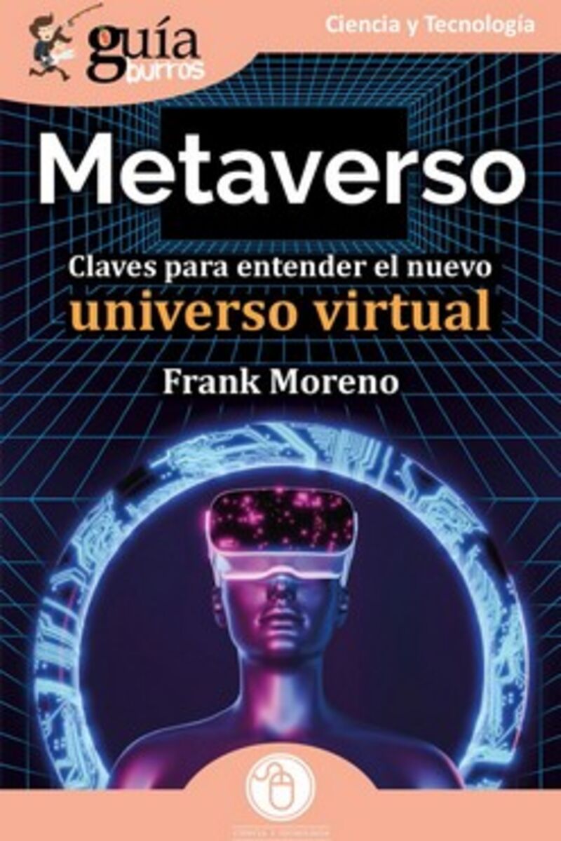 metaverso - claves para entender el nuevo universo virtual - Frank Moreno