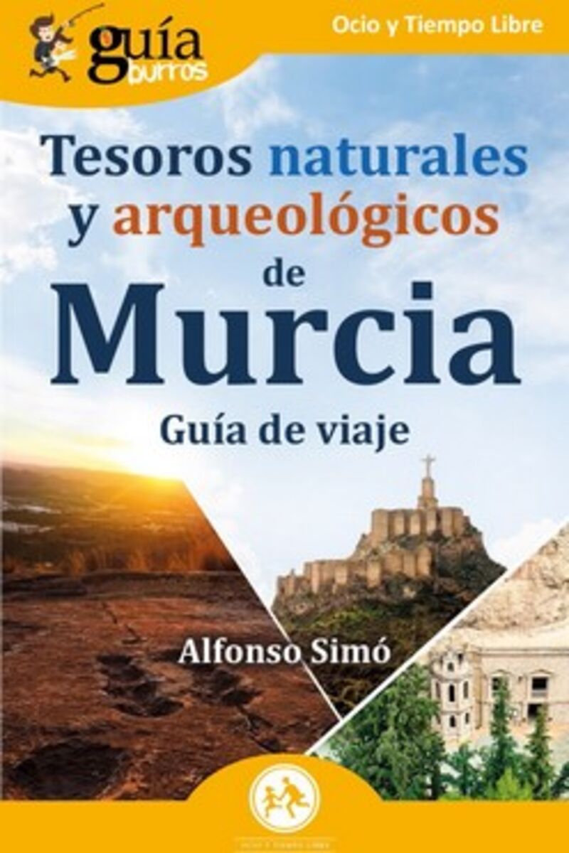 tesoros naturales y arqueologicos de murcia - guia de viaje - Alfonso Simo