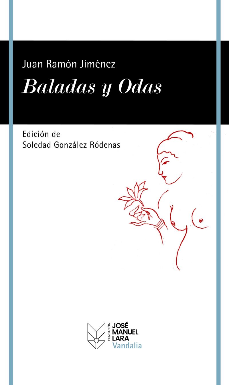 baladas y odas - Juan Ramon Jimenez / Soledad Gonzalez Rodenas (ed. )