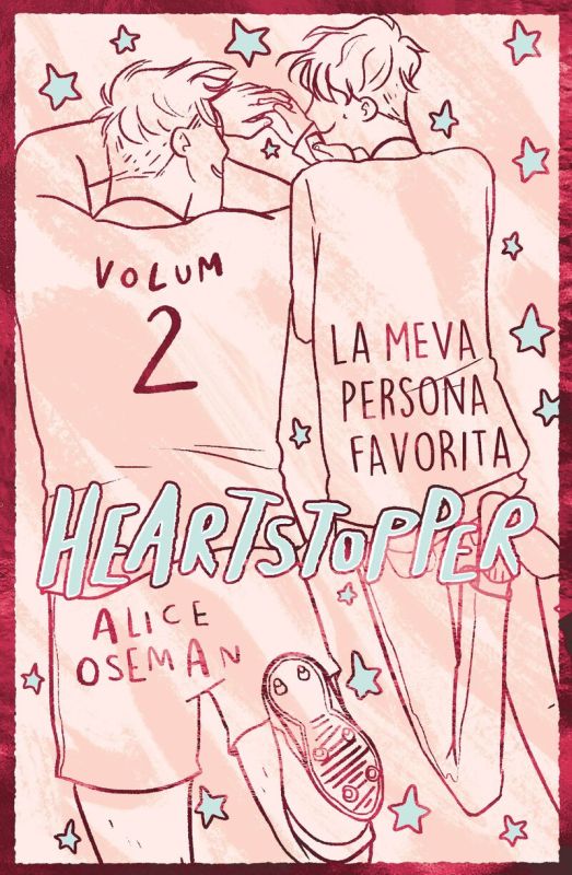 heartstopper 2 - la meva persona favorita (ed. especial) - Alice Oseman