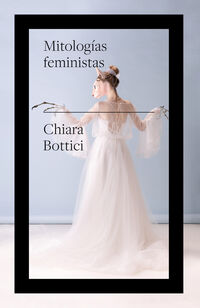 mitologias feministas - Chiara Bottici