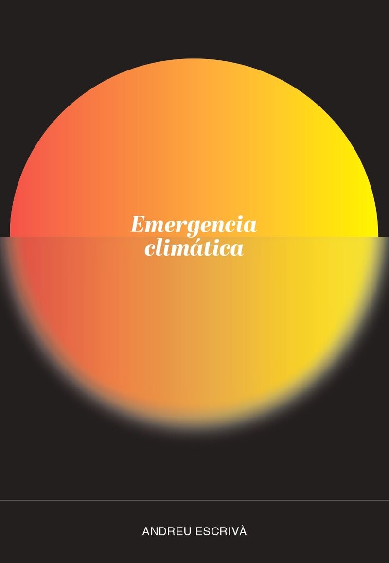 EMERGENCIA CLIMATICA - PREGUNTAS, RESPUESTAS, MITOS Y EXCUSAS