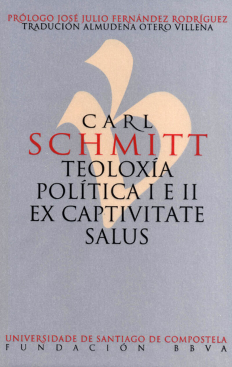 CARL SCHMITT - TEOLOXIA POLITICA I E II EX CAPTIVITATE SALUS