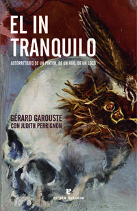 el intranquilo - Gerard Garouste / Judith Perrignon