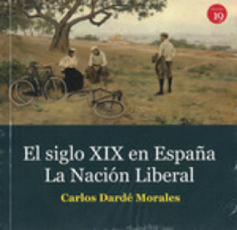 EL SIGLO XIX EN ESPAÑA - LA NACION LIBERAL