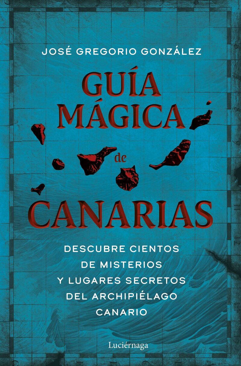 guia magica de canarias - Jose Gregorio Gonzalez
