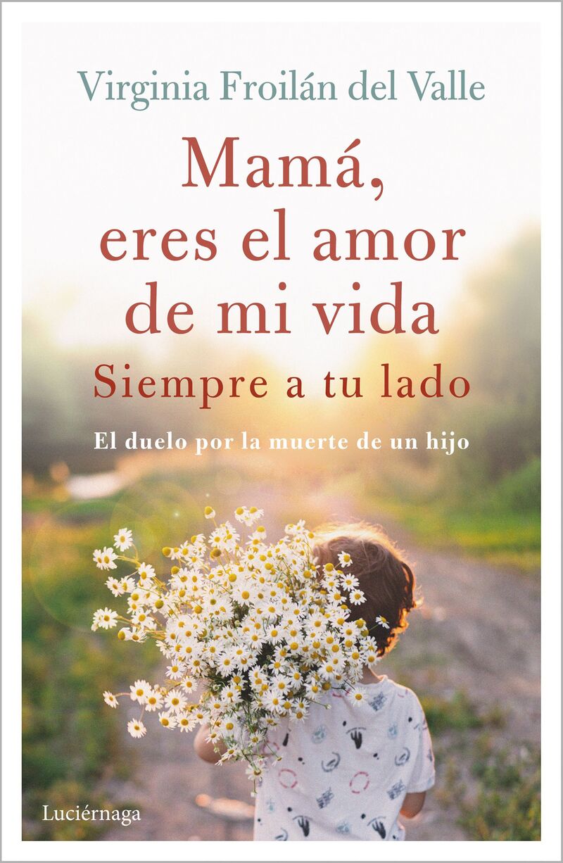 mama eres el amor de mi vida - Virginia Froilan Del Valle