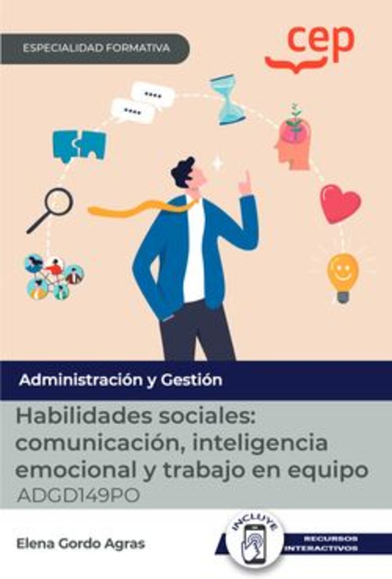 ef - habilidades sociales: comunicacion, inteligencia emocional y trabajo en equipo (adgd149po) - especialidades formativas - Elena Gordo Agras
