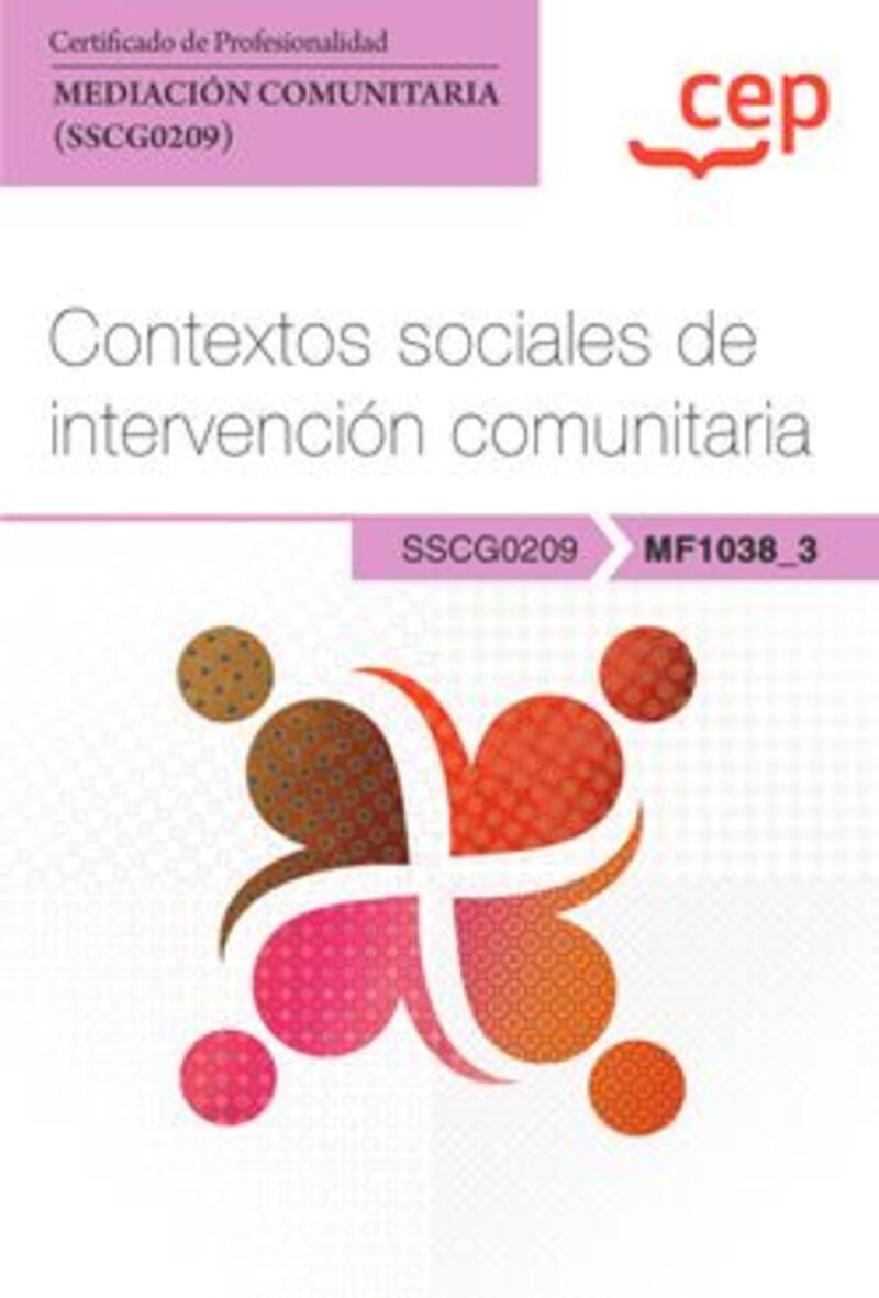 cp - contextos sociales de intervencion comunitaria (mf1038_3) - certificados de profesionalidad. mediacion comunitaria (sscg0209) . certificados profesionales