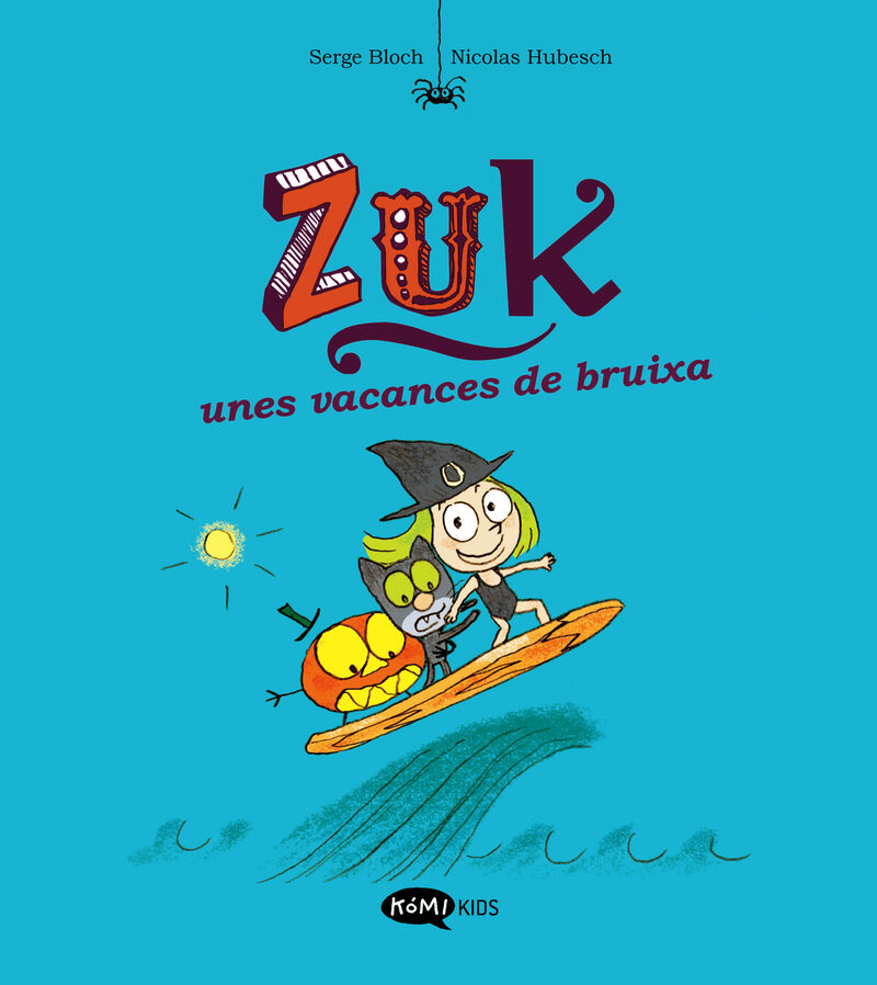 ZUK 1 - ZUK UNES VACANCES DE BRUIXA