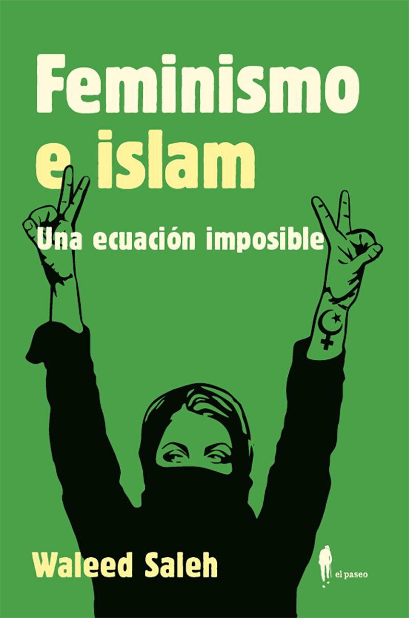 FEMINISMO E ISLAM - UNA ECUACION IMPOSIBLE
