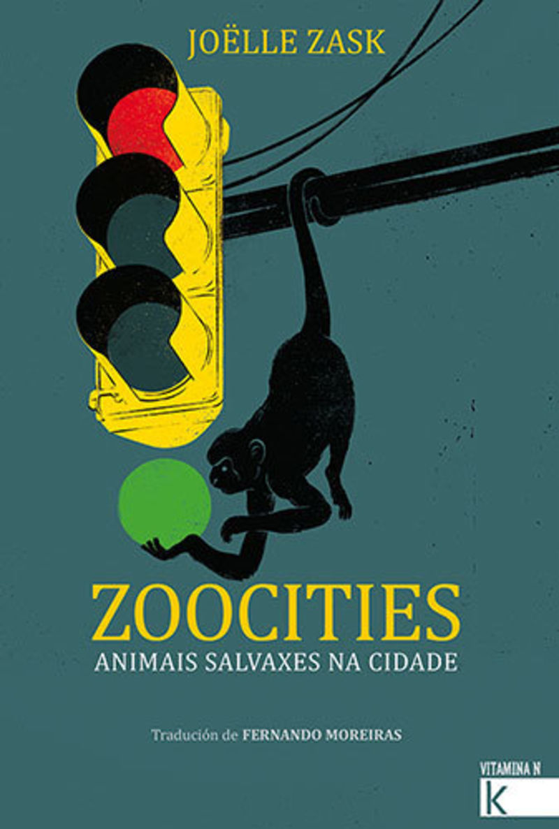 zoocities - animais salvaxes na cidade (galego) - Joëlle Zask / Adria Fruitos (il. )