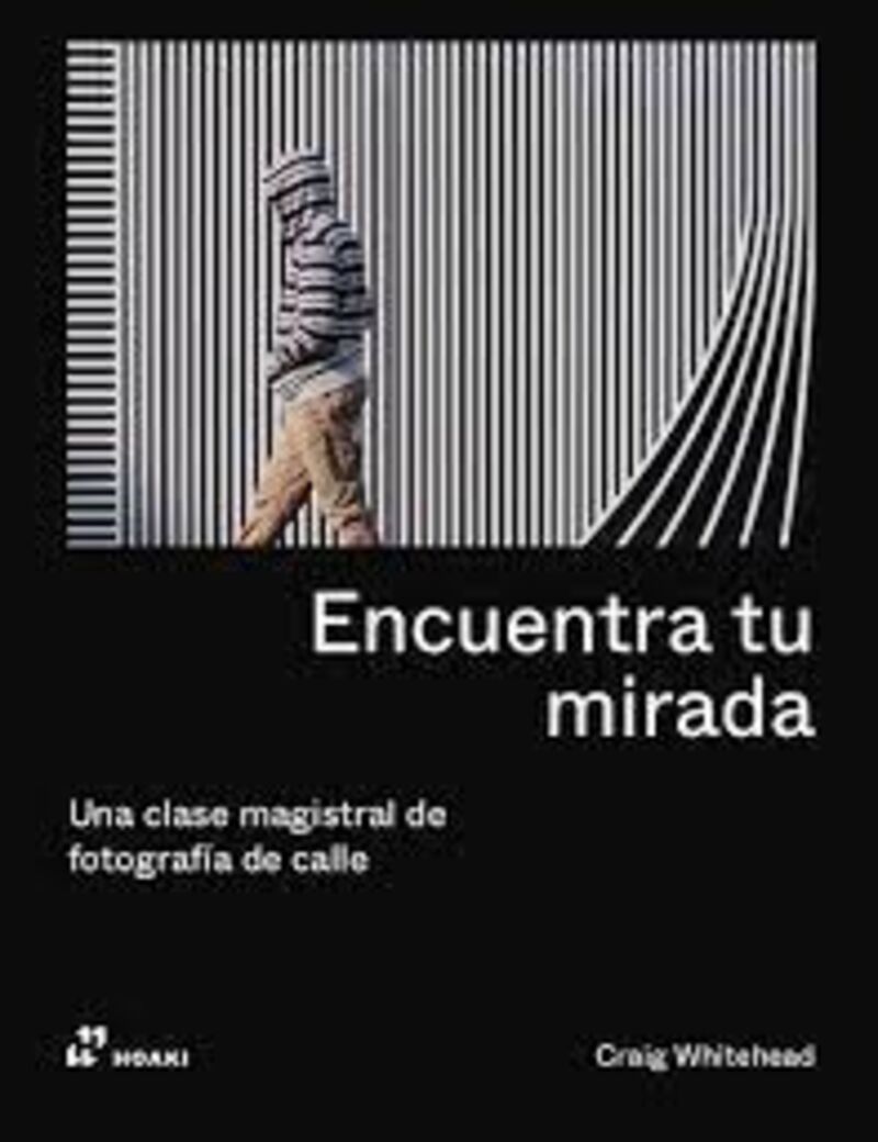 ENCUENTRA TU MIRADA - UNA CLASE MAGISTRAL DE FOTOGRAFIA DE CALLE