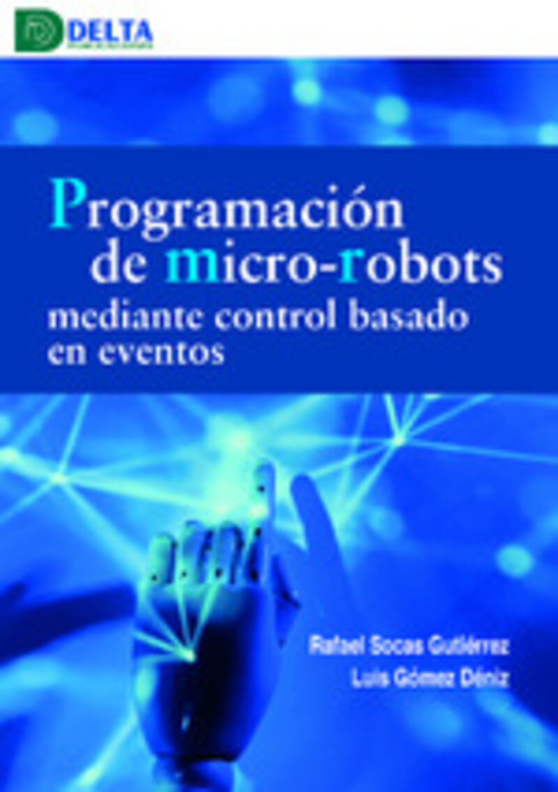 programacion de microrobots mediante control basado en eventos - Rafael Socas Gutierrez / Luis Gomez Denis