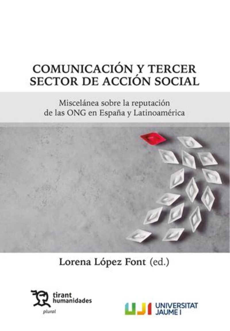 COMUNICACION Y TERCER SECTOR DE ACCION SOCIAL. MISCELANEA SOBRE LA REPUTACION DE LAS ONG EN ESPAÑA Y LATINOAMERICA