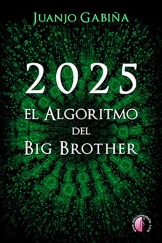 2025 - EL ALGORITMO DEL BIG BROTHER