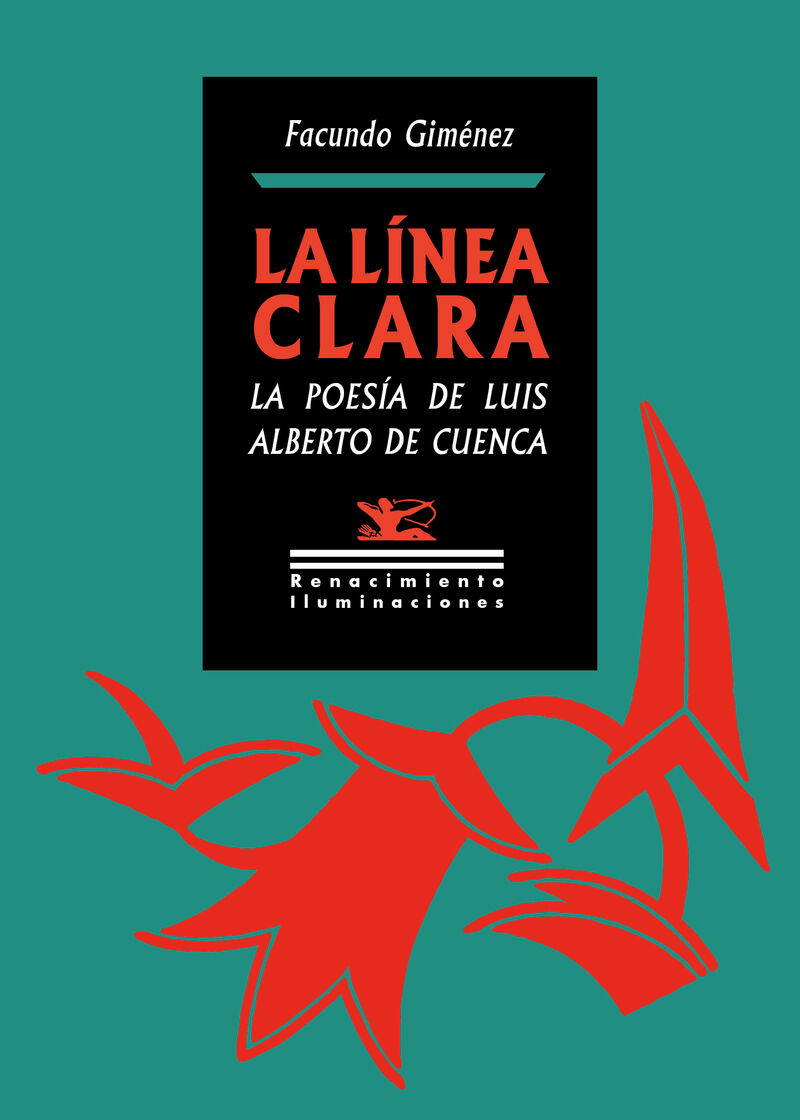 LA LINEA CLARA. LA POESIA DE LUIS ALBERTO DE CUENCA