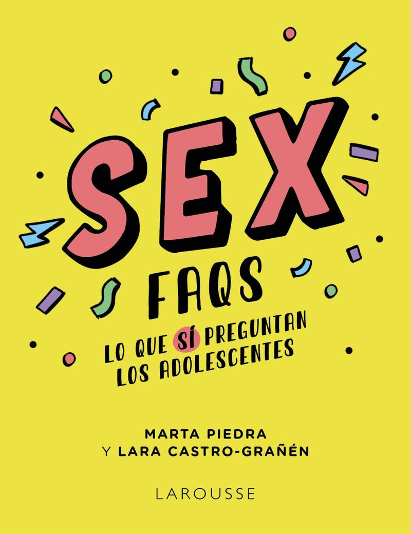SEX FAQS - LO QUE SI PREGUNTAN LOS ADOLESCENTES