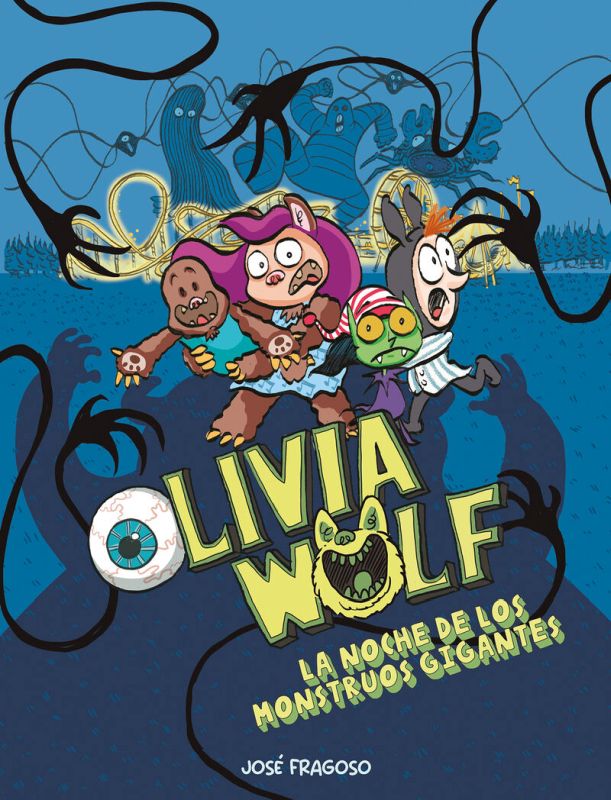 OLIVIA WOLF - LA NOCHE DE LOS MONSTRUOS GIGANTES