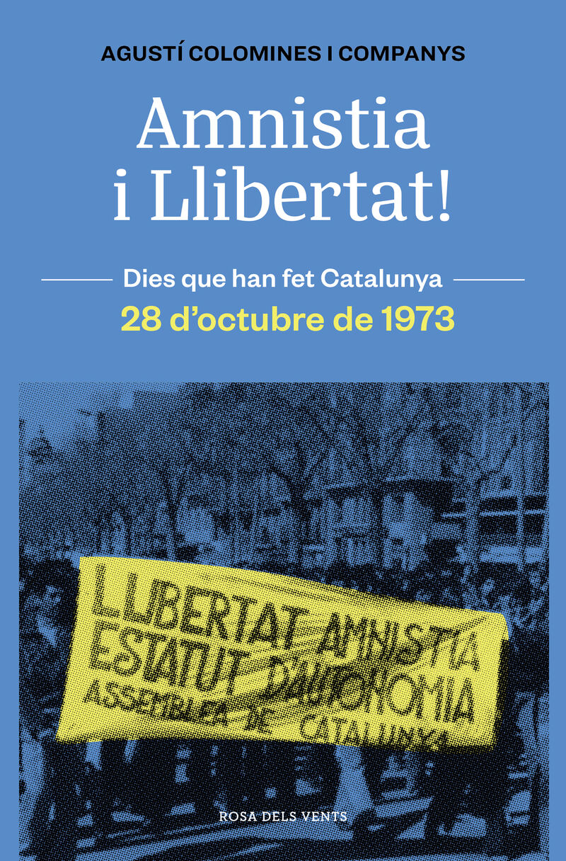 amnistia i llibertat - 28 d'octubre de 1973 - Agusti Colomines I Companys