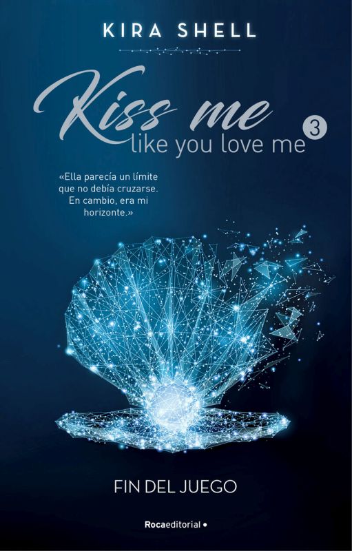 fin del juego (kiss me like you love me 3) - Kira Shell