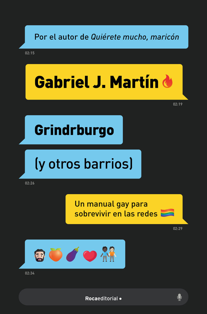 grindrburgo (y otros barrios) - el manual definitivo para que todo hombre gay pueda conocer gente (y lo que surja) en internet - Gabriel J. Martin