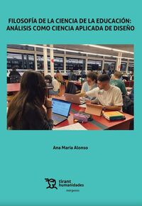 filosofia de la ciencia de la educacion: analisis como ciencia aplicada de diseño - Ana Maria Alonso (ed. )