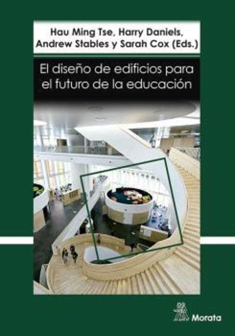EL DISEÑO DE EDIFICIOS PARA EL FUTURO DE LA EDUCACION - PERSPECTIVAS CONTEMPORANEAS DE LA EDUCACION