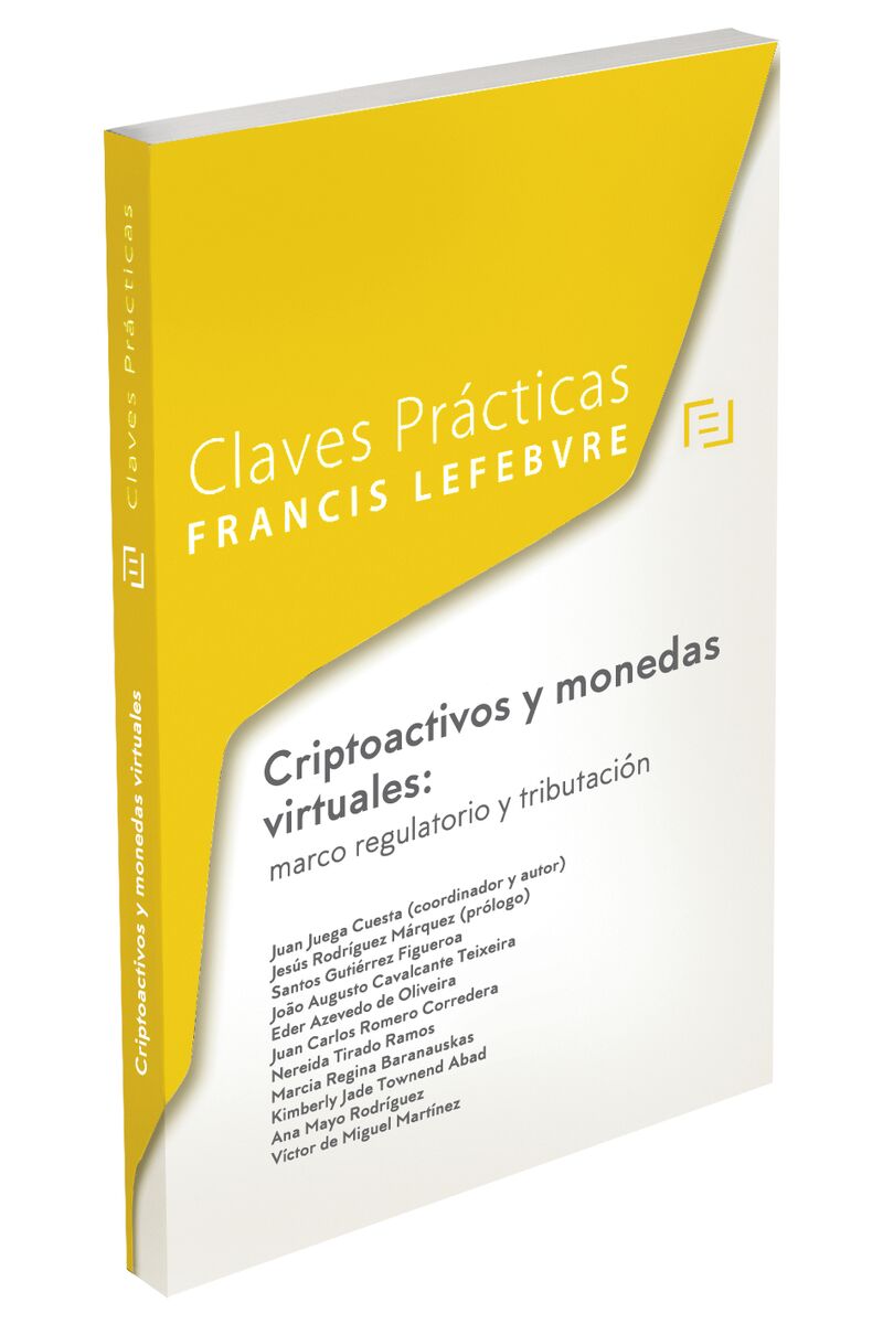 claves practicas criptoactivos y monedas virtuales - marco regulatorio y tributacion - Juan Juega Cuesta (coord. )