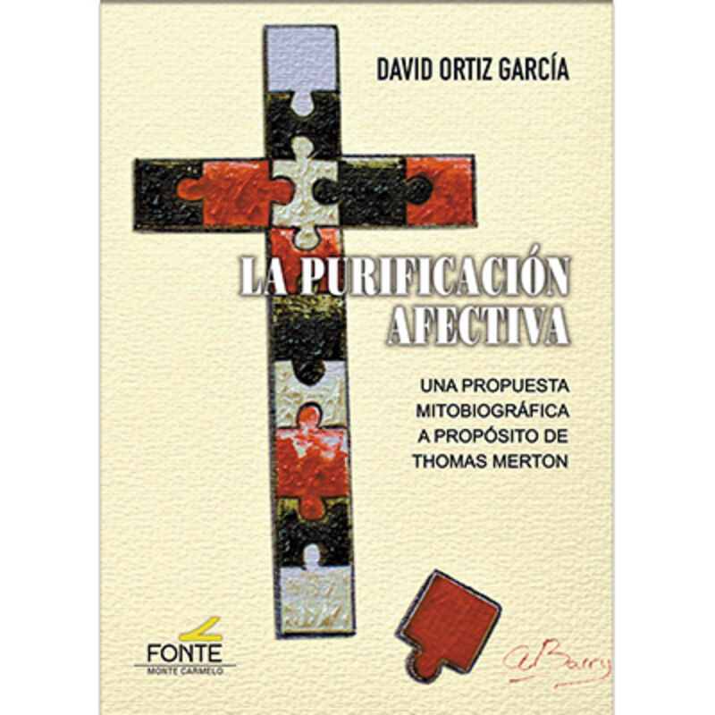 la purificacion afectiva - una propuesta mitobiografica a proposito de thomas merton - David Ortiz Garcia