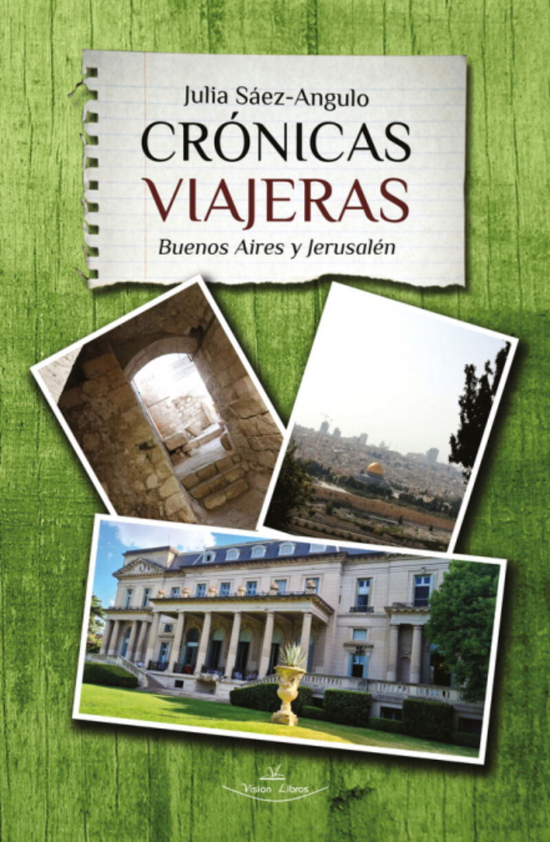 CRONICAS VIAJERAS - BUENOS AIRES Y JERUSALEN