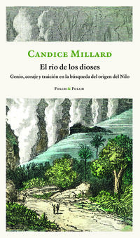 el rio de los dioses - Candice Millard