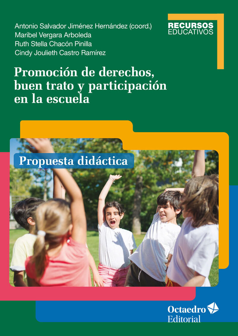 promocion de derechos, buen trato y participacion en la escuela - propuesta didactica - Antonio Salvador Jimenez Hernandez (coord. )
