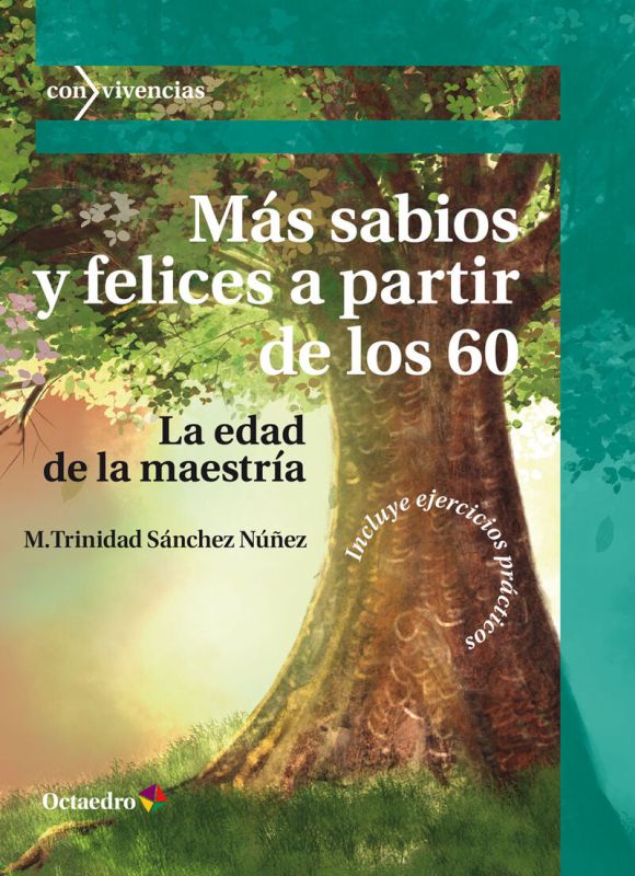 mas sabios y felices a partir de los 60 - la edad de la maestria - Maria Trinidad Sanchez Nuñez