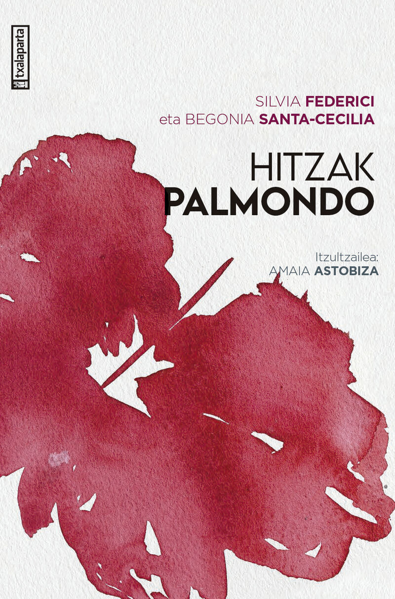 hitzak palmondo - Silvia Federici / Begonia Santa-Cecilia