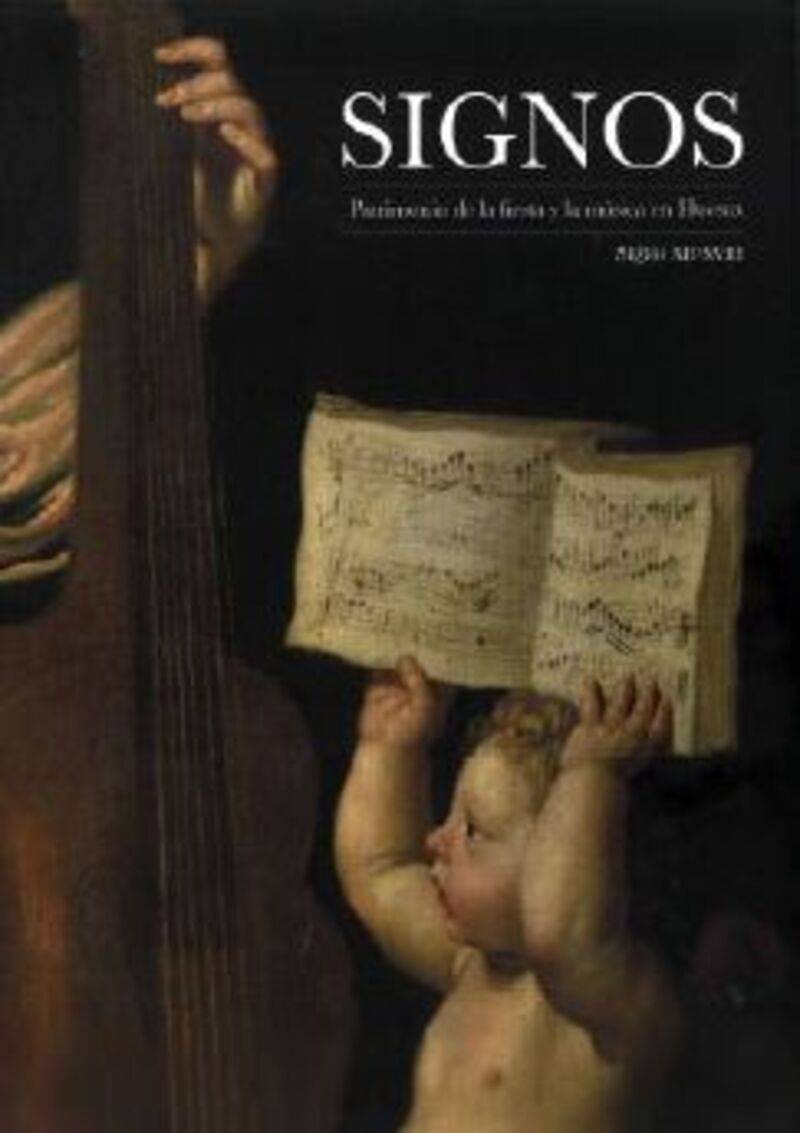 SIGNOS: PATRIMONIO DE LA FIESTAS Y LA MUSICA EN HUESCA. SIGLOS XII- XVIII