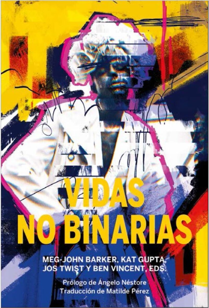 VIDAS NO BINARIAS - UNA ANTOLOGIA DE IDENTIDADES INTERSECCIONALES