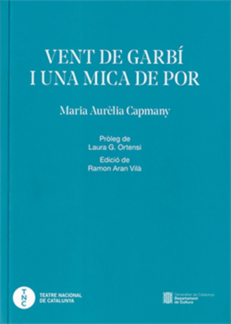 VENT DE GARBI I UNA MICA DE POR - PROLEG DE LAURA G. ORTENSI - EDICIO DE RAMON ARAN VILA