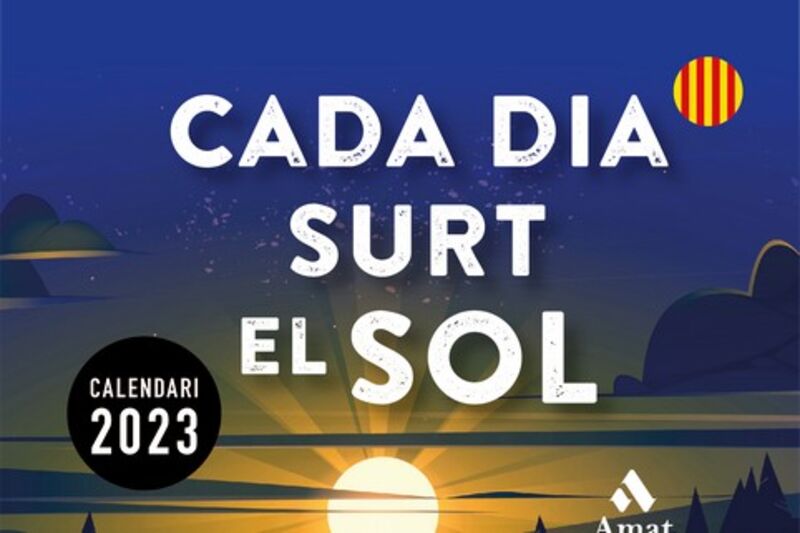 CALENDARI 2023 - CADA DIA SURT EL SOL
