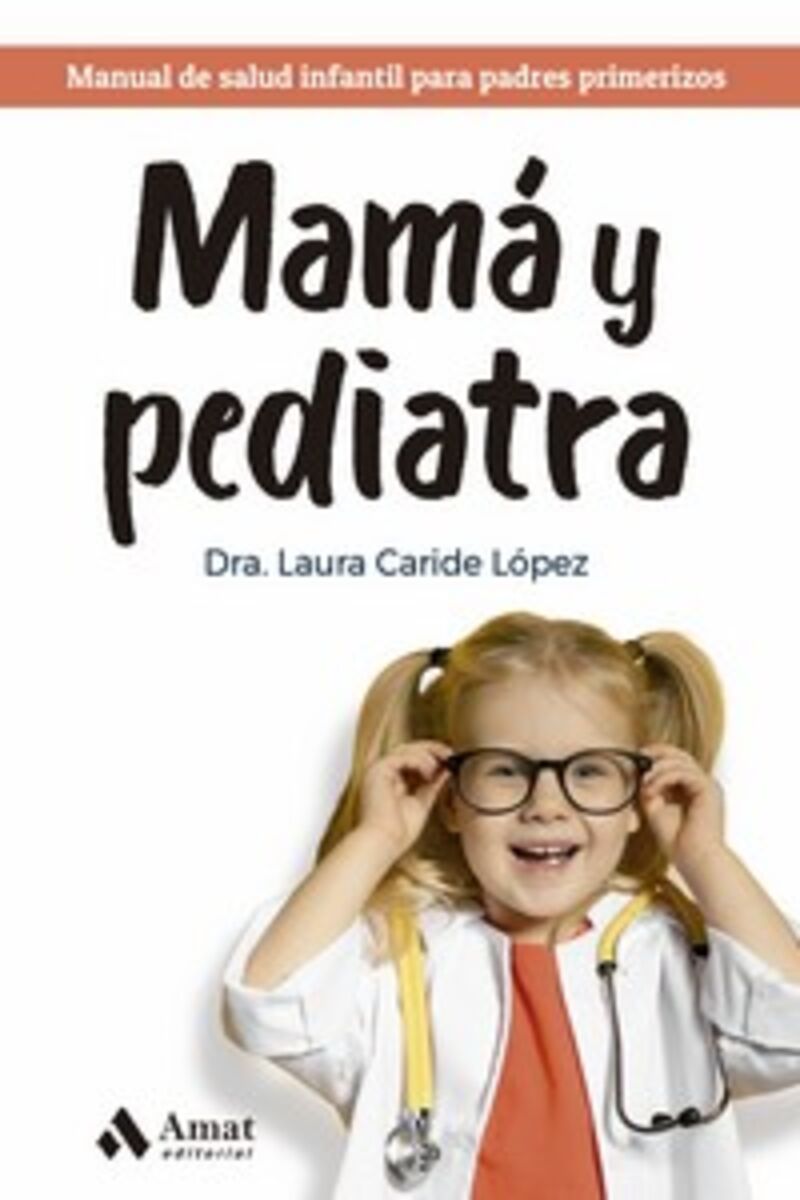 MAMA Y PEDIATRA - MANUAL DE SUPERVIVENCIA PARA PADRES PRIMERIZOS